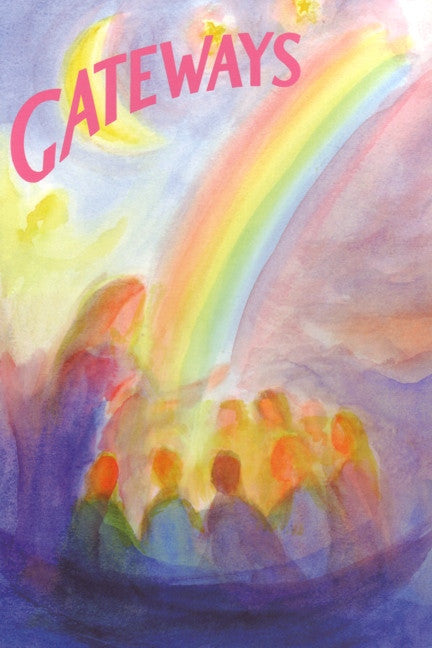 <i>Gateways: Morning, Evening, Birthdays, Fairytales</i>